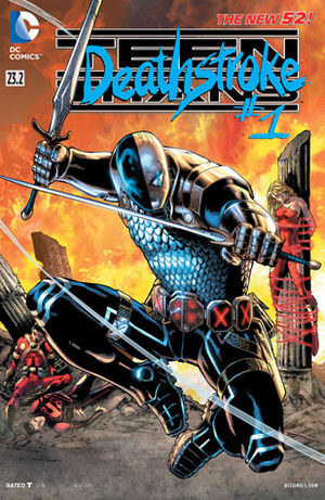 Teen Titans (2011-2014) #23.2: Featuring Deathstroke by Pete Pantazis, Eddy Barrows, Art Thibert, Robson Rocha, Dooma Wendschuh, Moritat, Corey May, Ángel Unzueta