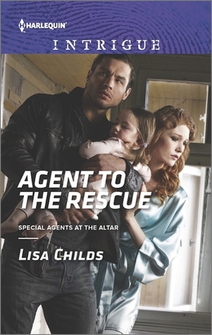 Agent to the Rescue by Lisa Childs