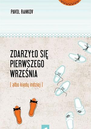 Zdarzyło się pierwszego września by Pavol Rankov