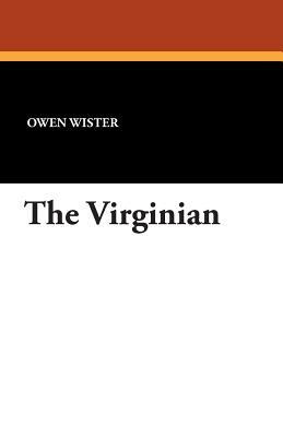 The Virginian by Owen Wister