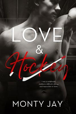 Love & Hockey by Monty Jay