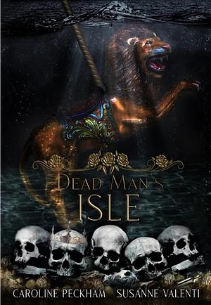 Dead Man's Isle by Caroline Peckham, Susanne Valenti