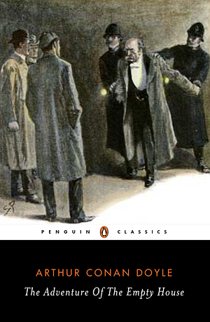 The Adventure Of The Empty House by Arthur Conan Doyle