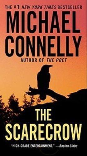 The Scarecrow by Connelly, Michael (2010) Mass Market Paperback by Michael Connelly, Michael Connelly