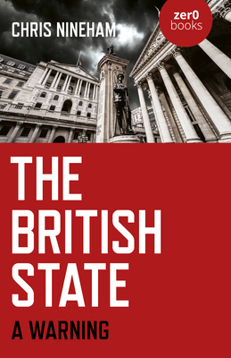 The British State: A Warning by Chris Nineham