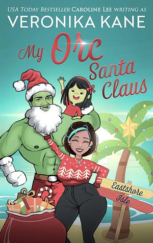 My Orc Santa Claus by Veronika Kane