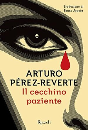 Il cecchino paziente by Bruno Arpaia, Arturo Pérez-Reverte