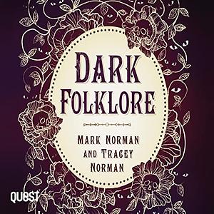 Dark Folklore by Mark Norman, Tracey Norman