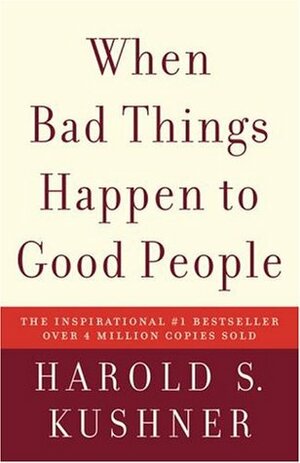 When Bad Things Happen to Good People by Harold S. Kushner