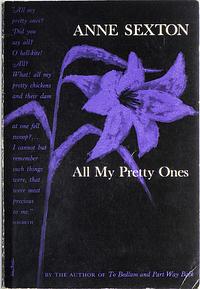 All My Pretty Ones by Anne Sexton