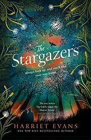 The Stargazers: The Utterly Engaging Story of a House, a Family, and the Hidden Secrets That Change Lives Forever by Harriet Evans