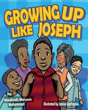 Growing Up Like Joseph by Nadirah Maryam Muhammad