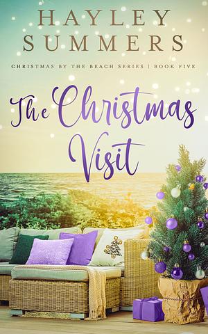 The Christmas Visit Book 5 by Hayley Summers