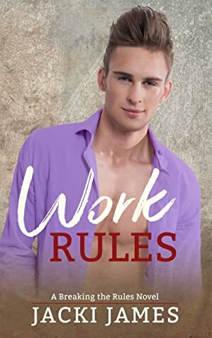 Work Rules by Jacki James