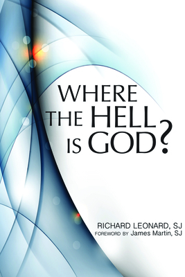 Where the Hell Is God? by Richard Leonard