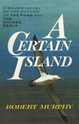 Certain Island PB by Robert Murphy