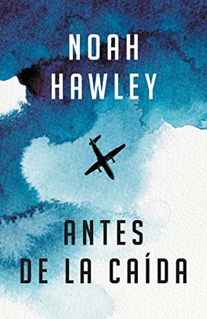 Antes de La Caída by Noah Hawley