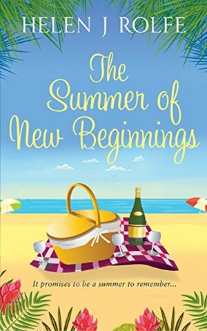 The Summer of New Beginnings by Helen J. Rolfe