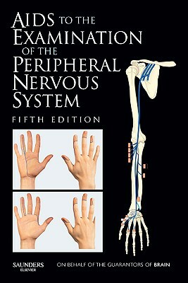 Aids to the Examination of the Peripheral Nervous System by Michael O'Brien