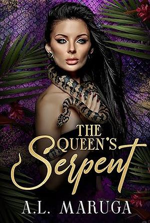 The Queen's Serpent  by A.L. Maruga