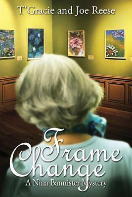 Frame Change by Joe Reese, T'Gracie Reese