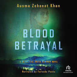 Blood Betrayal by Ausma Zehanat Khan