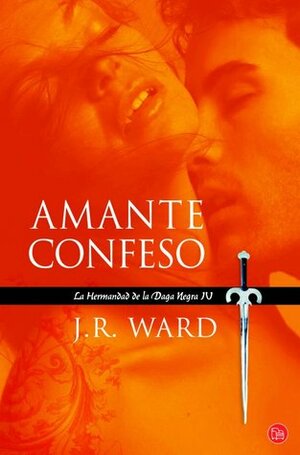 Amante confeso by J.R. Ward, Santiago Ochoa