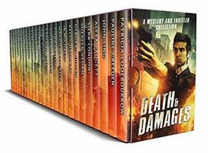 Death & Damages by Siera London, Alexa Padgett, John Ling, Pauline Creeden, Patricia Loofbourrow, J.B. Michaels, Deborah Shlian, Maggie Carpenter, Linda B. Thomas, Shereen Vedam, Kelly Hashway