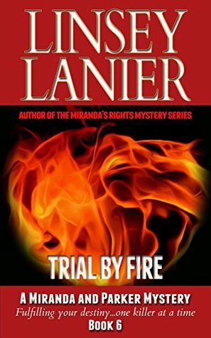 Trial by Fire by Linsey Lanier