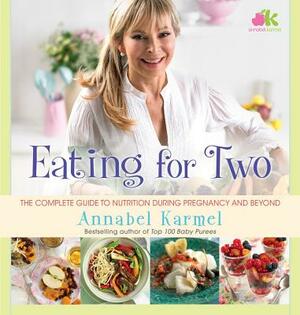 Eating for Two by Annabel Karmel