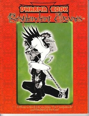 Dharma Book: Resplendent Cranes by Bruce Baugh, Melissa Uran