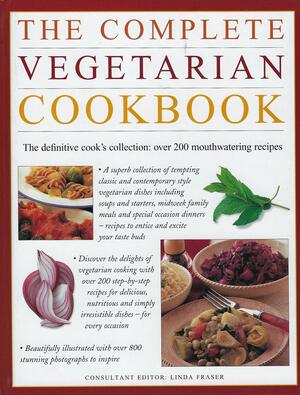 The Complete Vegetarian Cookbook by Linda Fraser