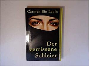 Der zerrissene Schleier by علی رضا میر اسدالله, Carmen Bin Ladin