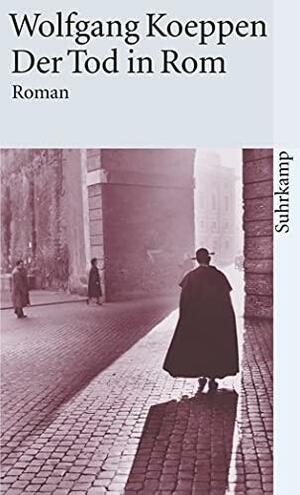 Der Tod in Rom by Michael Hofmann, Wolfgang Koeppen