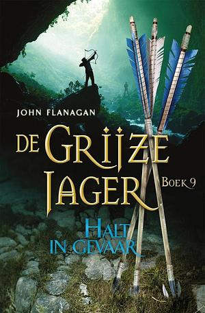 De Grijze Jager - Halt in gevaar by John Flanagan