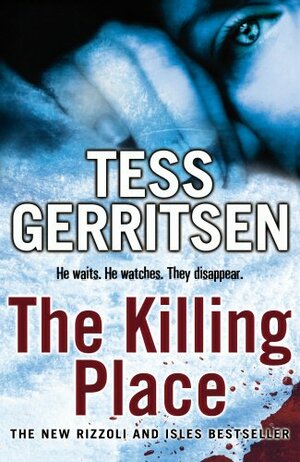 The Killing Place by Tess Gerritsen