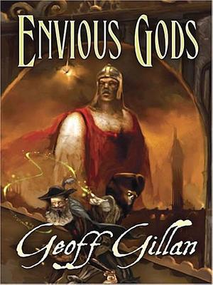 Envious Gods by Geoff Gillan