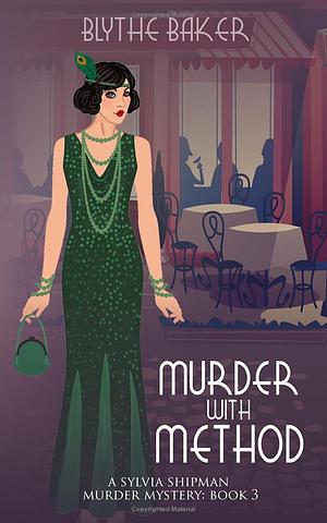 Murder with Method by Blythe Baker