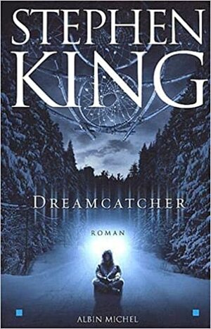 Dreamcatcher by Stephen King