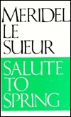 Salute to Spring by Meridel Le Sueur