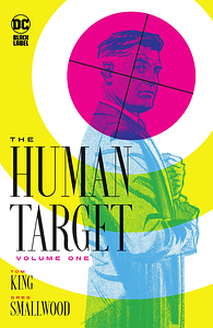 The Human Target: Volume 1 by Tom King, Greg Smallwood