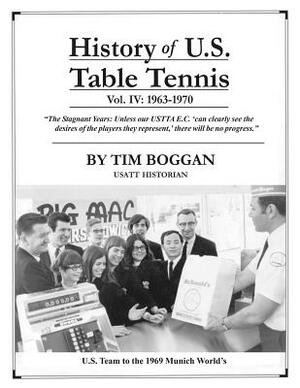 History of U.S. Table Tennis Volume 4 by Tim Boggan