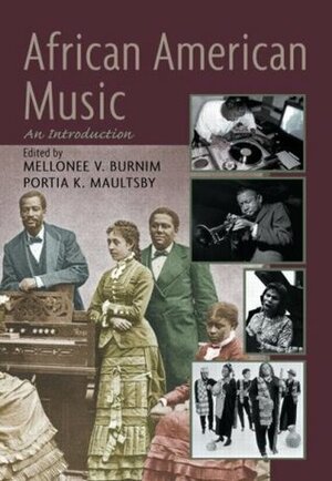 African American Music: An Introduction by Mellonee Burnim