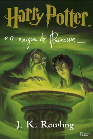 Harry Potter e o Enigma do Príncipe by J.K. Rowling