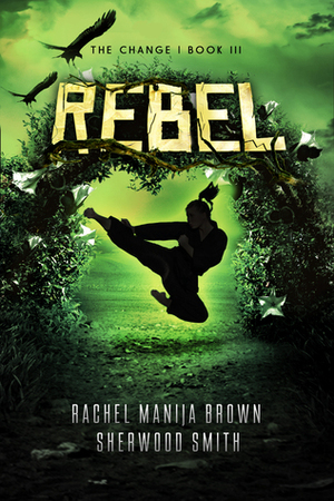 Rebel by Sherwood Smith, Rachel Manija Brown