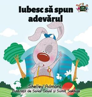 I Love to Tell the Truth: Romanian Edition by Kidkiddos Books, Shelley Admont