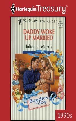 DADDY WOKE UP MARRIED by Julianna Morris