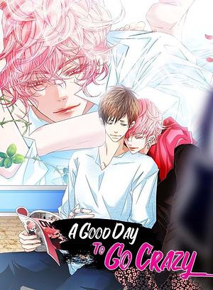 A Good Day to Go Crazy by Yusa