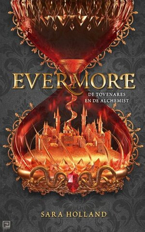 Evermore. De tovenares en de alchemist by Sara Holland