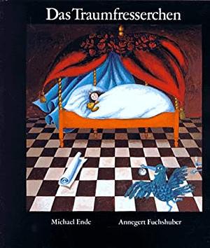 Das Traumfresserchen by Annegert Fuchshuber, Michael Ende